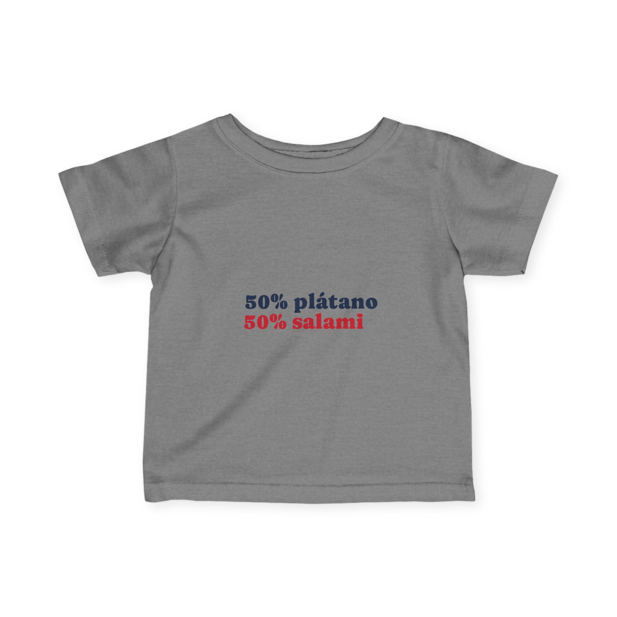Infant Tee — "50% plátano 50% salami" Cute Spanish Baby Shirt