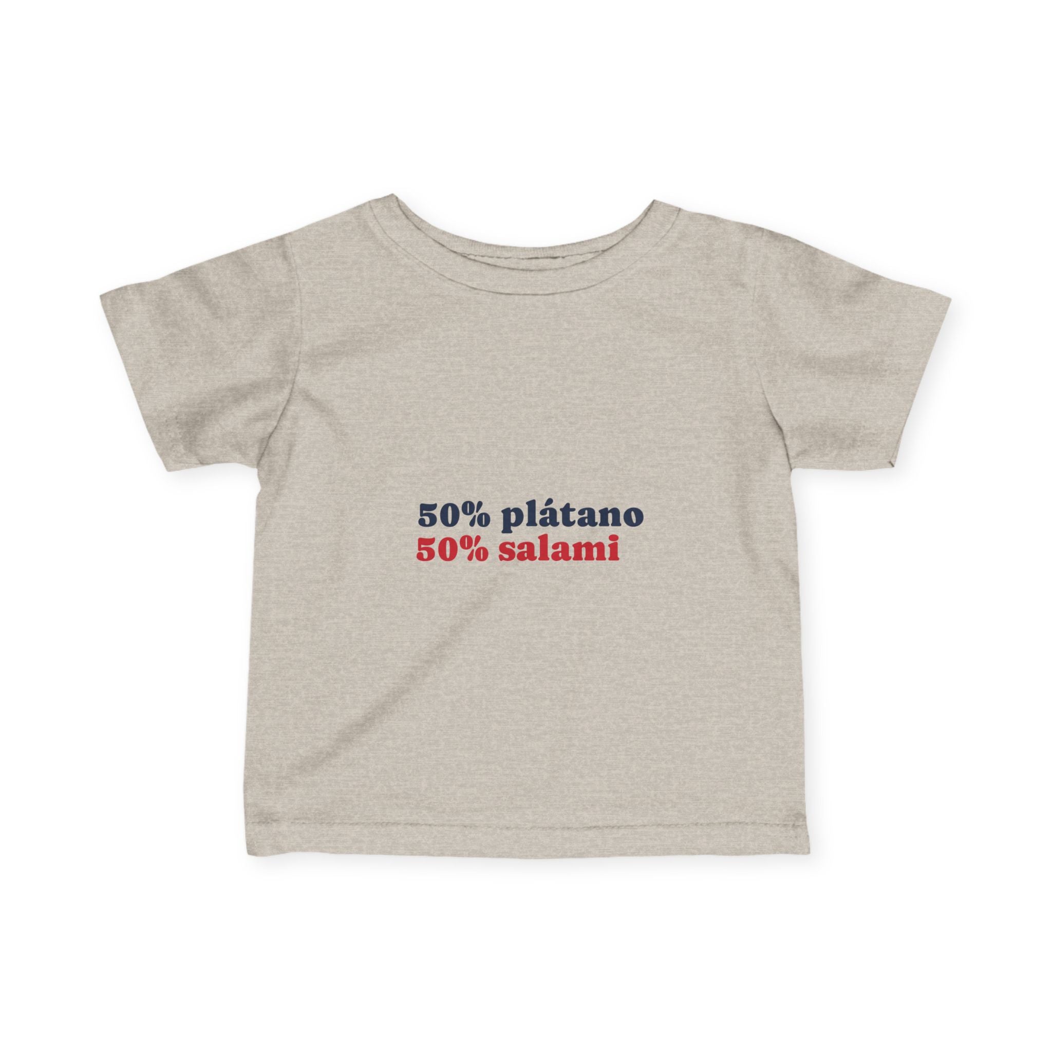 Infant Tee — "50% plátano 50% salami" Cute Spanish Baby Shirt