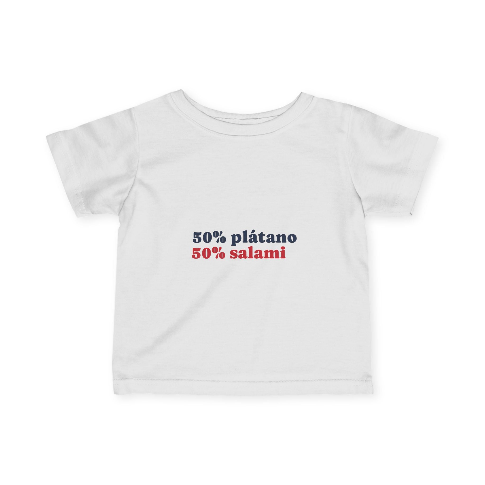 Infant Tee — "50% plátano 50% salami" Cute Spanish Baby Shirt
