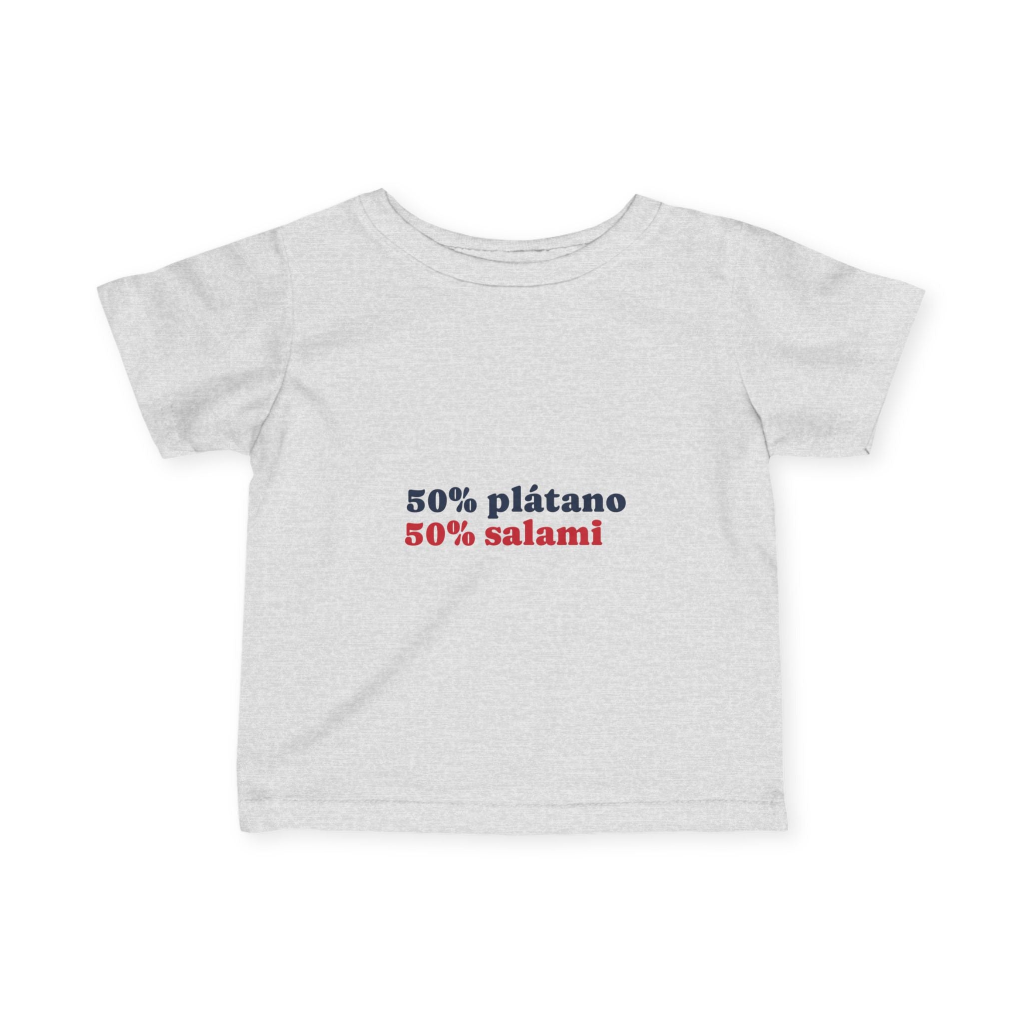 Infant Tee — "50% plátano 50% salami" Cute Spanish Baby Shirt