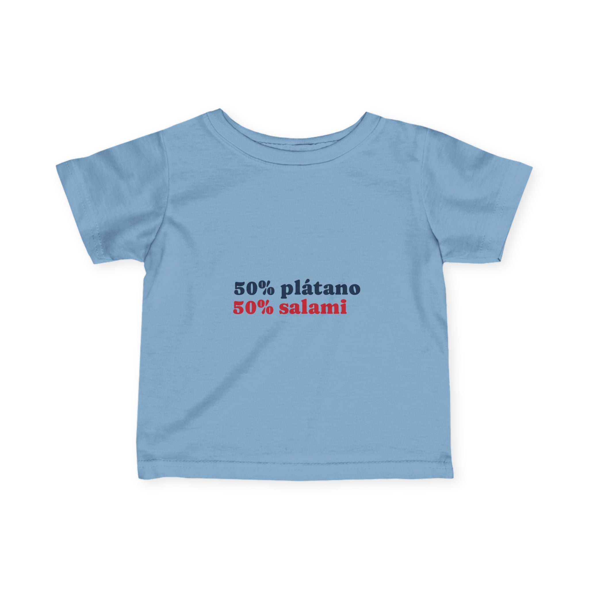 Infant Tee — "50% plátano 50% salami" Cute Spanish Baby Shirt